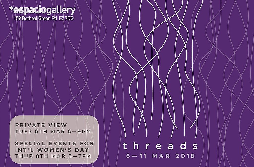 ‘threads’ – espacio gallery london e2